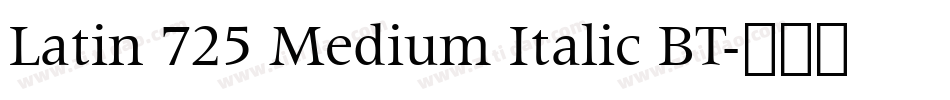 Latin 725 Medium Italic BT字体转换